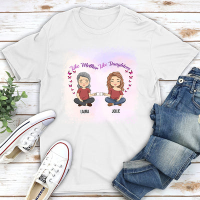 Like Mother Like Daughter - Personalized Custom Unisex T-shirt