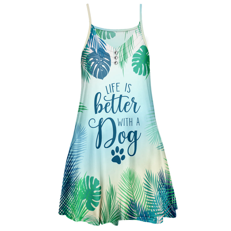Life Is Better With Dog - Strap Dress