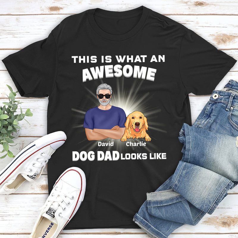 Awesome Dog Dad Looks Like - Personalized Custom Unisex T-shirt