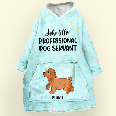 Professional Dog Servant - Personalized Custom Blanket Hoodie