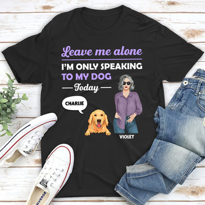Leave Me Alone - Personalized Custom Unisex T-shirt