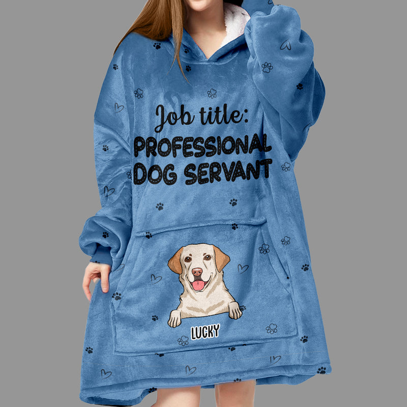 Dog Servant - Personalized Custom Blanket Hoodie