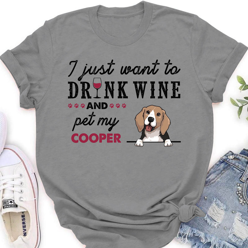 Drink Wine And Pet -  Personalized Custom T-shirt