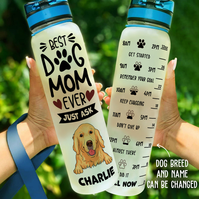 Best Dog Mom Ever - Personalized Custom Water Tracker Bottle