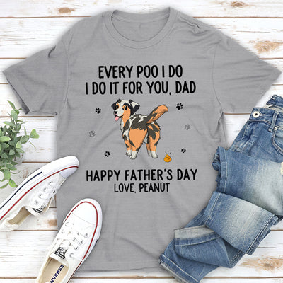 Every Poo I Do - Personalized Custom Unisex T-shirt