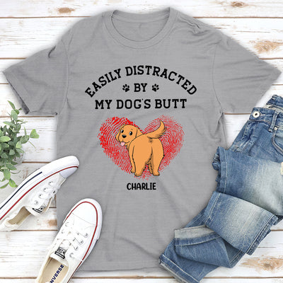 Distracted By Dog Butt - Personalized Custom Unisex T-shirt