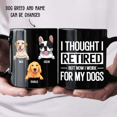 Work For My Dog - Personalized Custom Coffee Mug