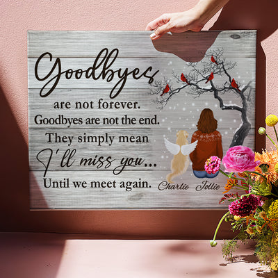 Goodbye Are Not Forever - Personalized Custom Canvas Print