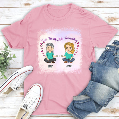Like Mother Like Daughter - Personalized Custom Unisex T-shirt
