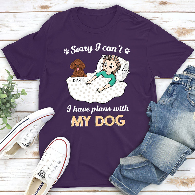 Plans With Dog - Personalized Custom Unisex T-shirt