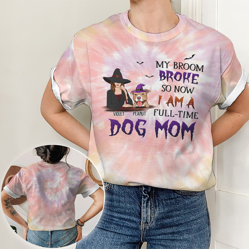 Full-time Dog Mom - Personalized Custom All-over-print T-shirt