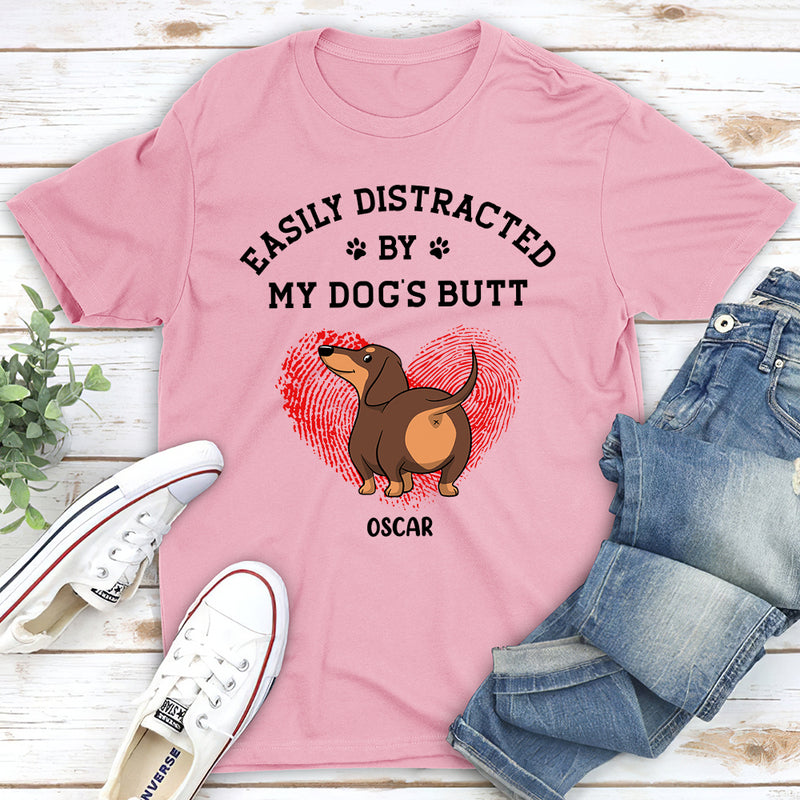 Distracted By Dog Butt - Personalized Custom Unisex T-shirt