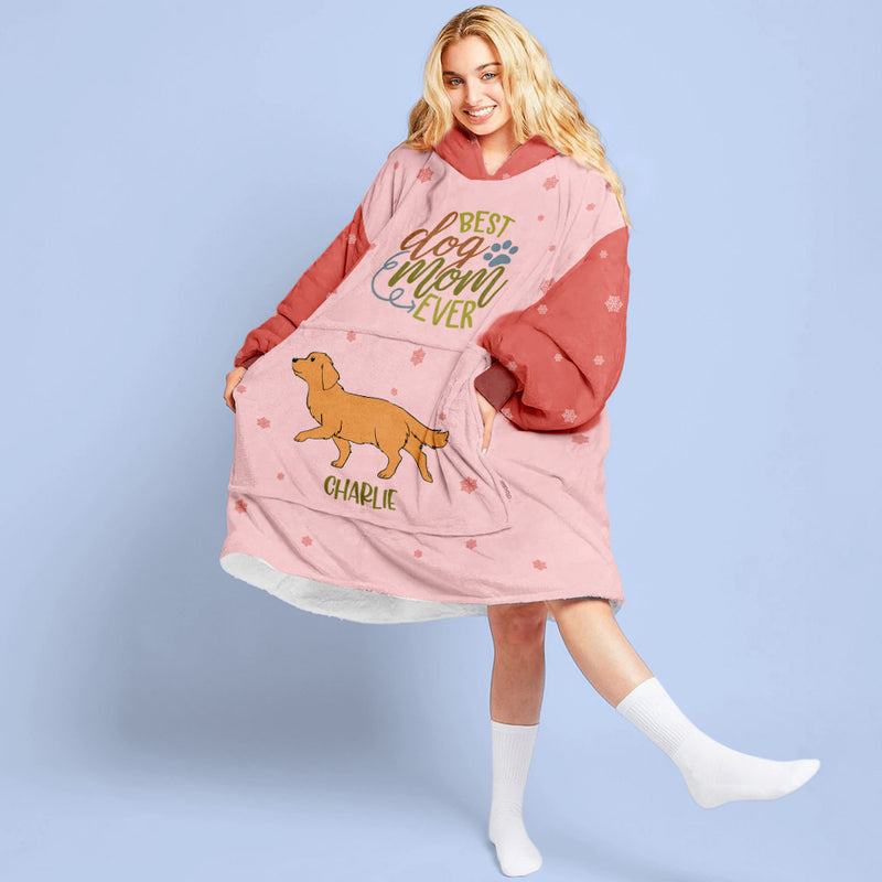 Best Dog Mom Ever Pink - Personalized Custom Blanket Hoodie
