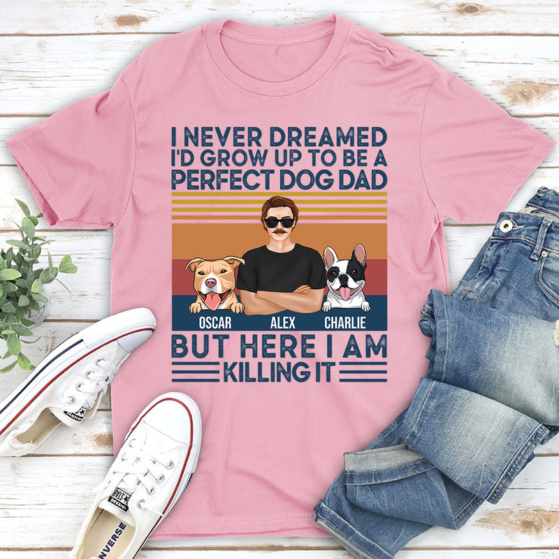 Dreamed Dog Dad  - Personalized Custom Unisex T-shirt
