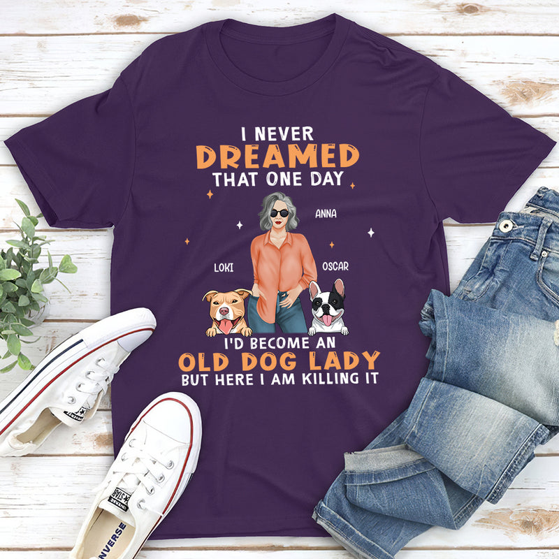Old Dog Lady 2 - Personalized Custom Unisex T-shirt