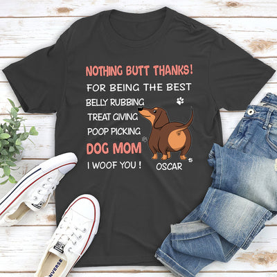 Nothing Butt Thanks - Personalized Custom Unisex T-shirt