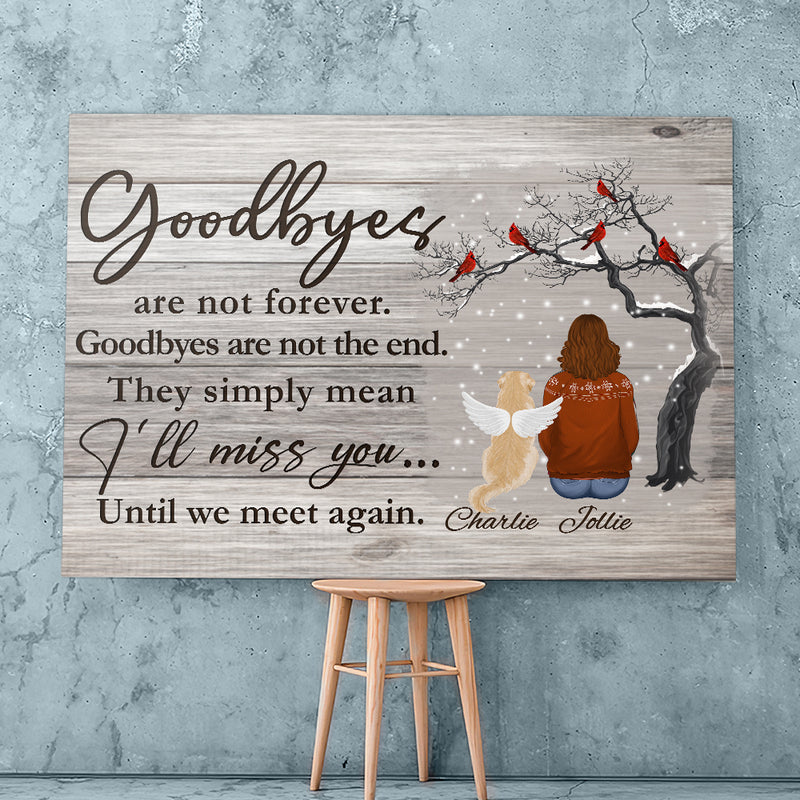 Goodbye Are Not Forever - Personalized Custom Canvas Print