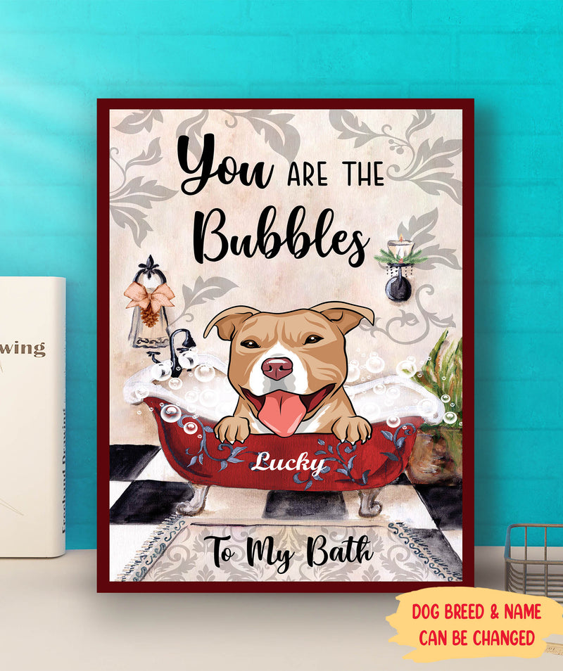 You Are The Bubbles To My Bath - Personalized Custom Canvas