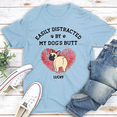 Distracted By Dog Butt - Personalized Custom Unisex T-shirt