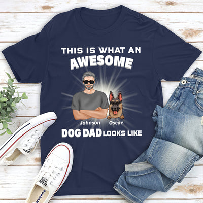 Awesome Dog Dad Looks Like - Personalized Custom Unisex T-shirt