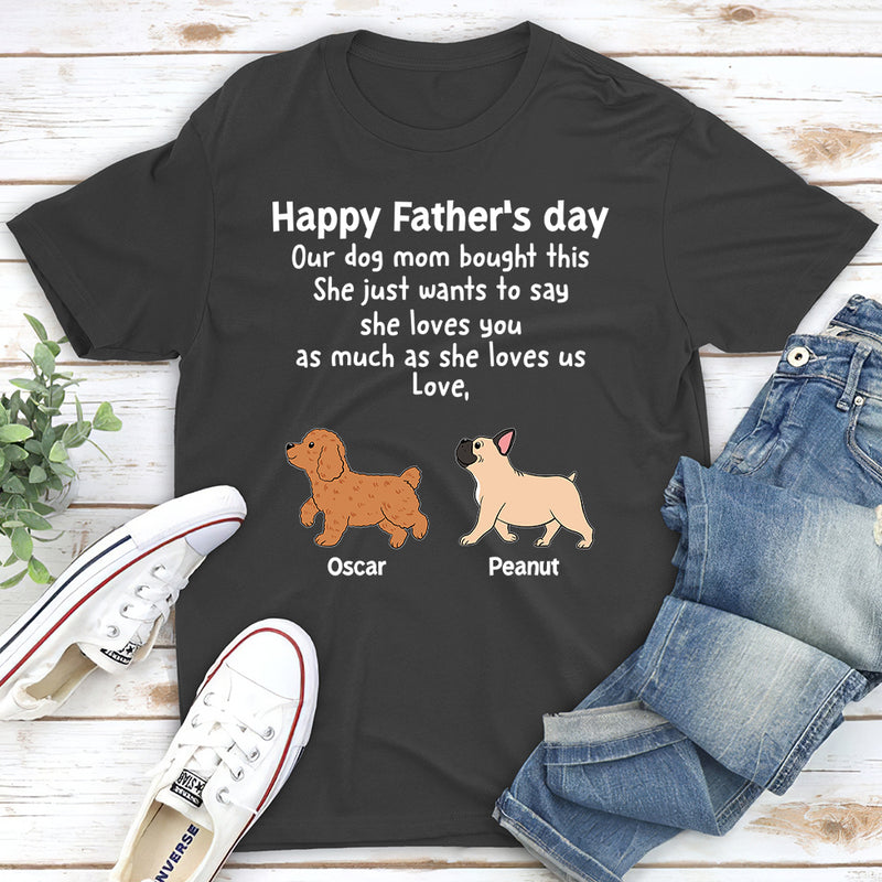 My Dog Mom Bought This - Personalized Custom Unisex T-shirt