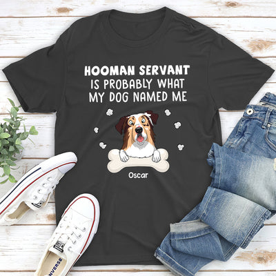 Hooman Servant - Personalized Custom Unisex T-shirt