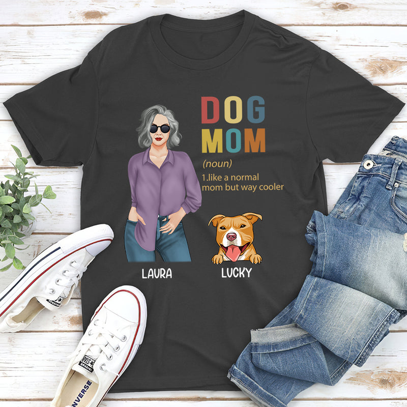 Cooler Dog Mom - Personalized Custom Unisex T-shirt