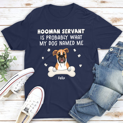 Hooman Servant - Personalized Custom Unisex T-shirt