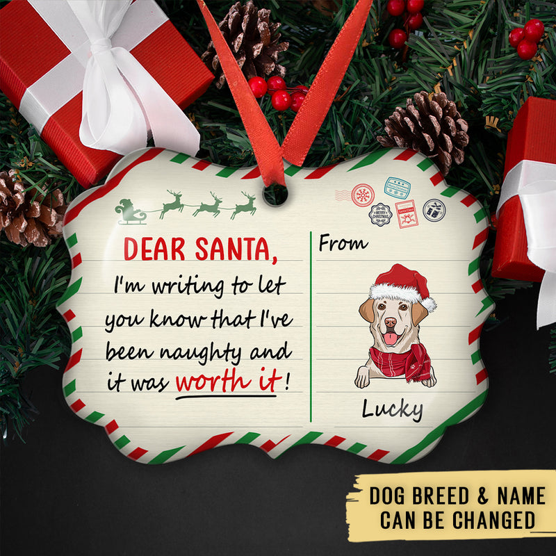 Been Naughty And Worth It - Personalized Custom Aluminum Ornament