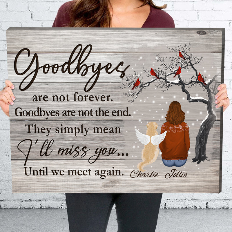 Goodbye Are Not Forever - Personalized Custom Canvas Print