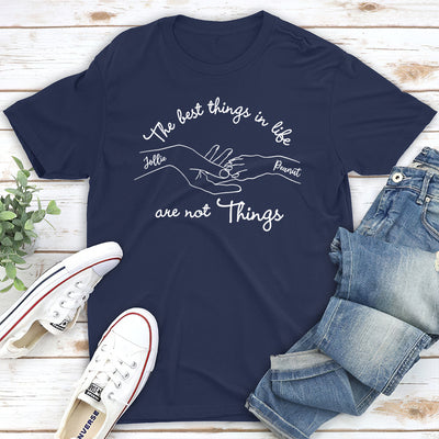 Best Thing In Life - Personalized Custom Unisex T-shirt