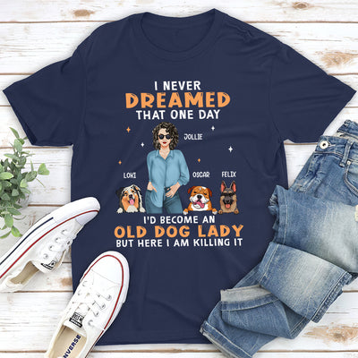 Old Dog Lady 2 - Personalized Custom Unisex T-shirt