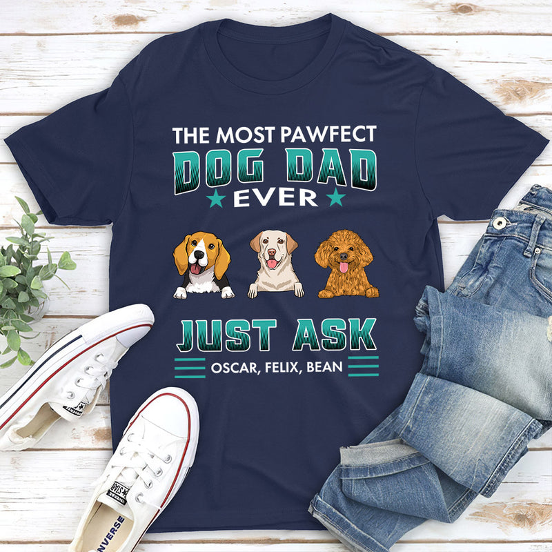 Pawfect Dog Dad - Personalized Custom Unisex T-shirt