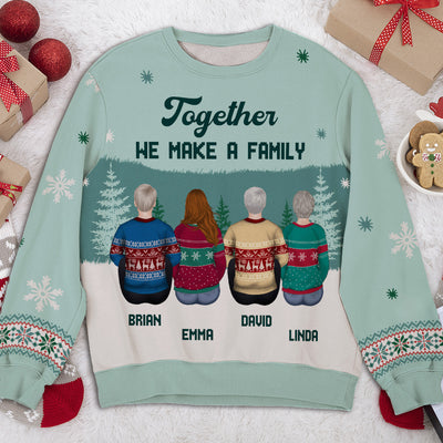 We Make A Family - Personalized Custom All-Over-Print Sweatshirt