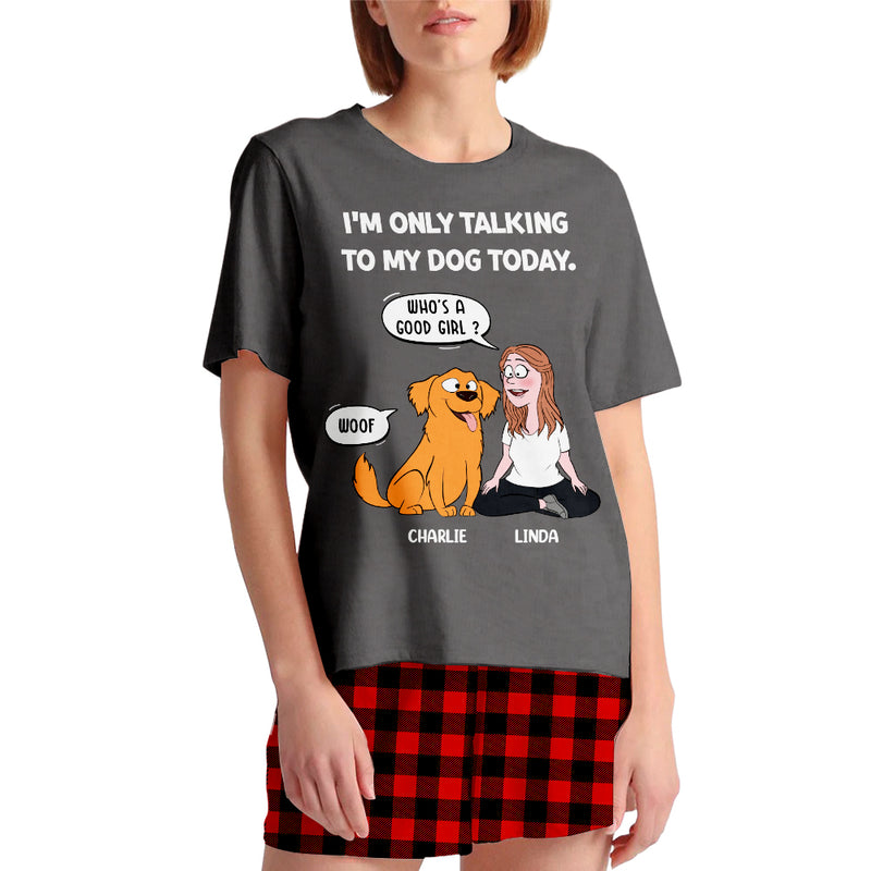 Only Talking To Dog - Personalized Custom Short Pajama Set