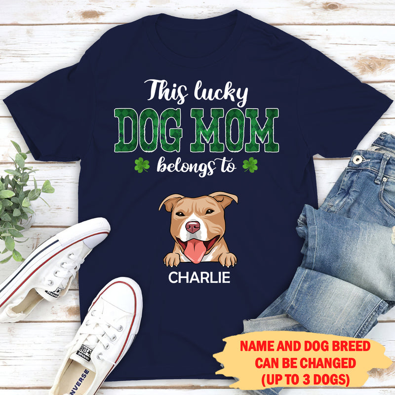 This Lucky Dog Mom Belongs To - Personalized Custom Unisex T-shirt
