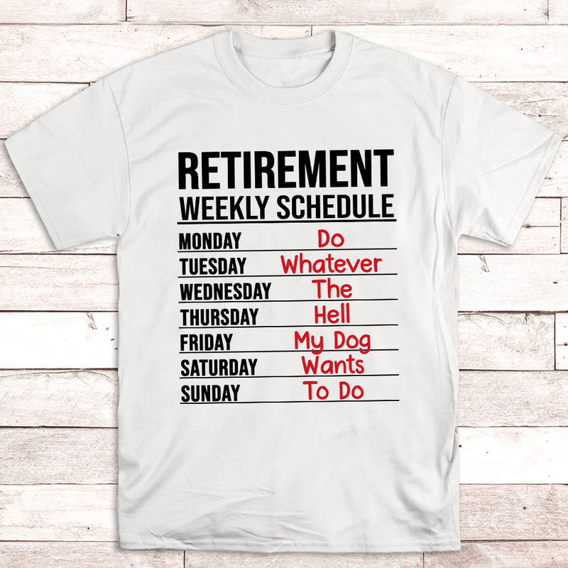 Retirement Weekly Schedule - Unisex T-shirt