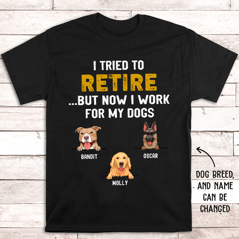 Tried To Retire - Personalized Custom Premium T-shirt