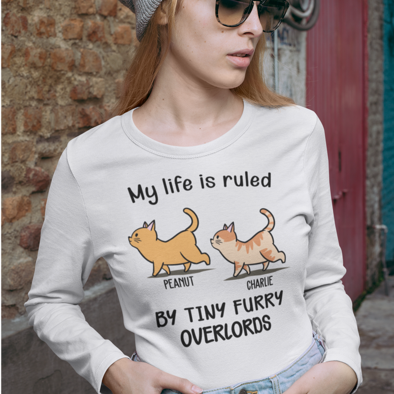 My Life Is Ruled By Cats - Personalized Custom Long Sleeve T-shirt
