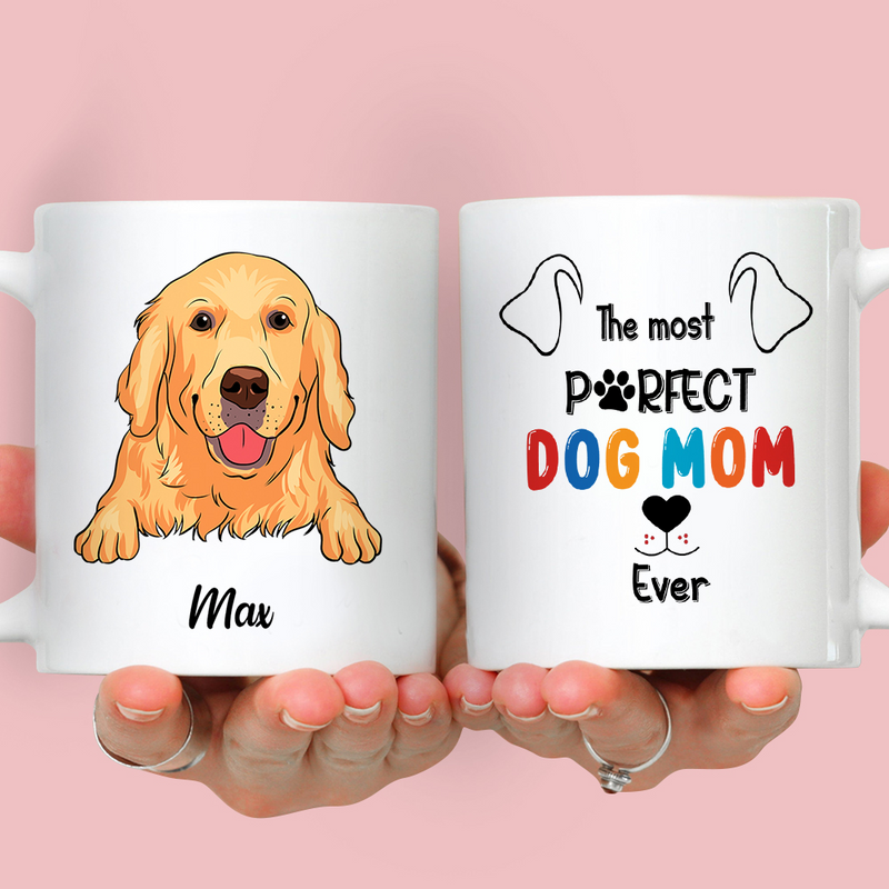 Perfect Dog Mom - Personalized Custom Coffee Mug