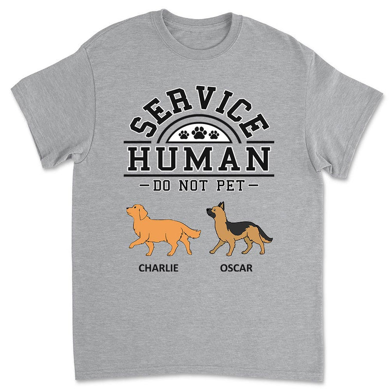 Dogs Service Human - Personalized Custom Unisex T-shirt