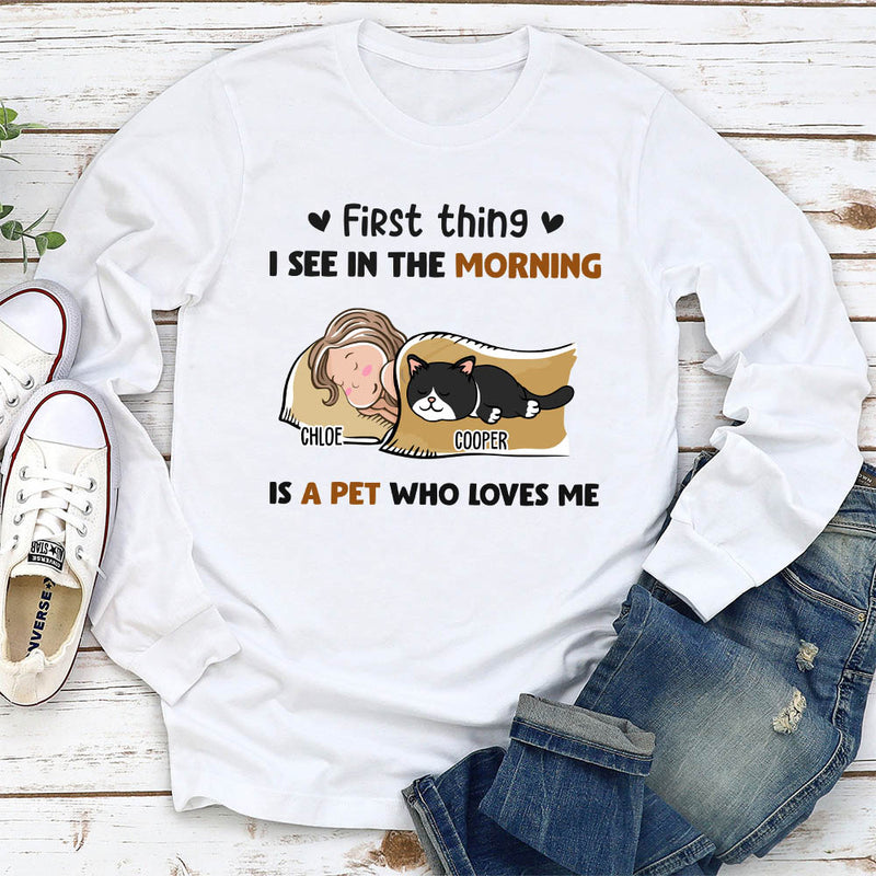 Morning First Thing Pet - Personalized Custom Long Sleeve T-shirt