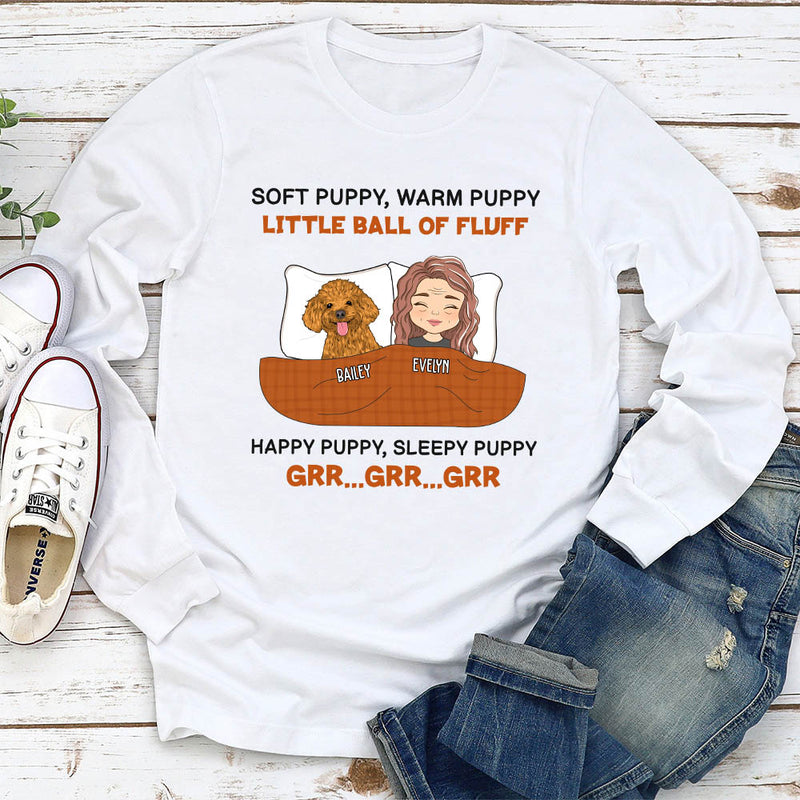 Soft Puppy, Warm Puppy - Personalized Custom Long Sleeve T-shirt