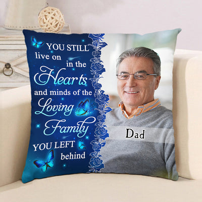 You Still Live On - Personalized Custom Throw Pillow