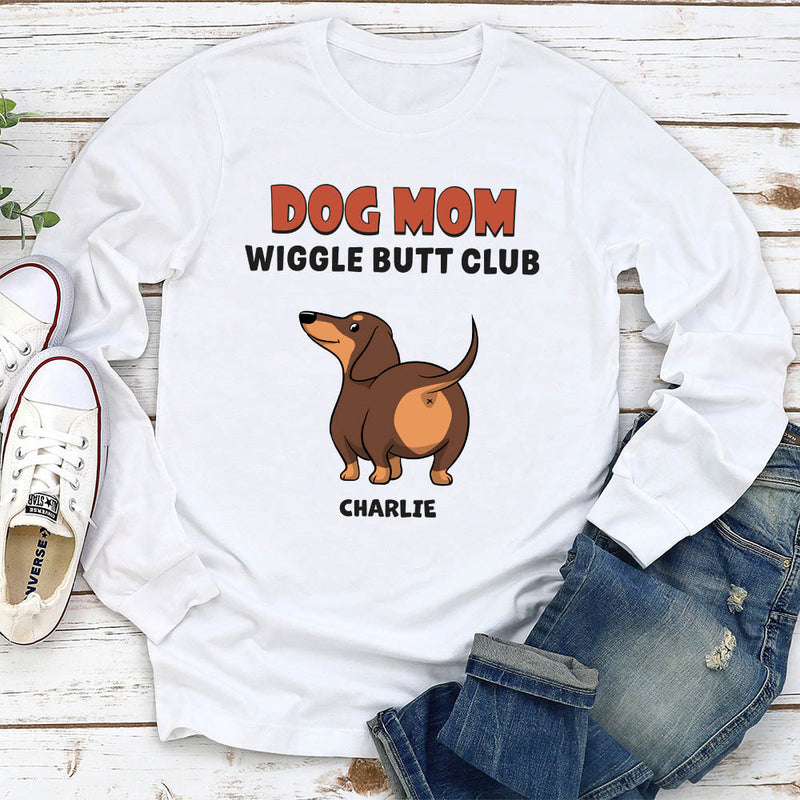 Wiggle Butt Club 2 - Personalized Custom Long Sleeve T-shirt