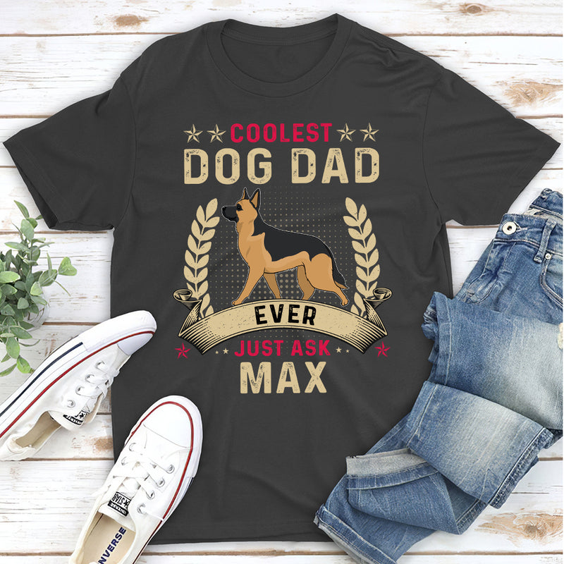 Coolest Dad Just Ask - Personalized Custom Unisex T-Shirt