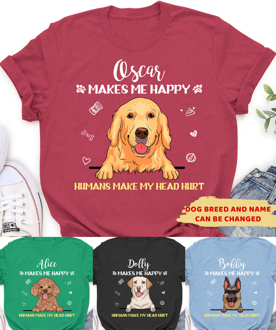 Dogs make me happy humans make my head hurt Personalized custom premium T shirt
