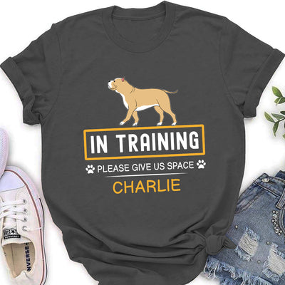 In Training - Personalized Custom Women's T-shirt