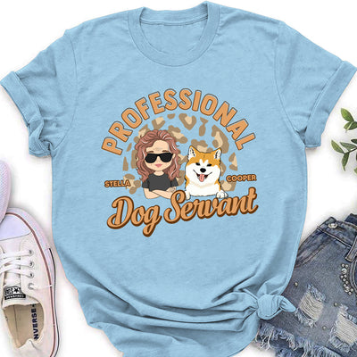 Dedicated Dog Servant - Personalized Custom Women's T-shirt