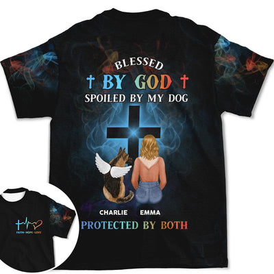 Blessed By God Spoiled By My Dog - Personalized Custom All-over-print T-shirt